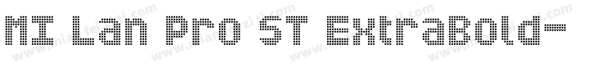 MI Lan Pro ST ExtraBold字体转换